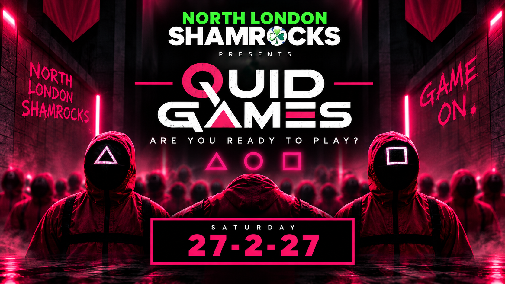 North London Shamrocks Quid Games, Saturday 27 February 2027